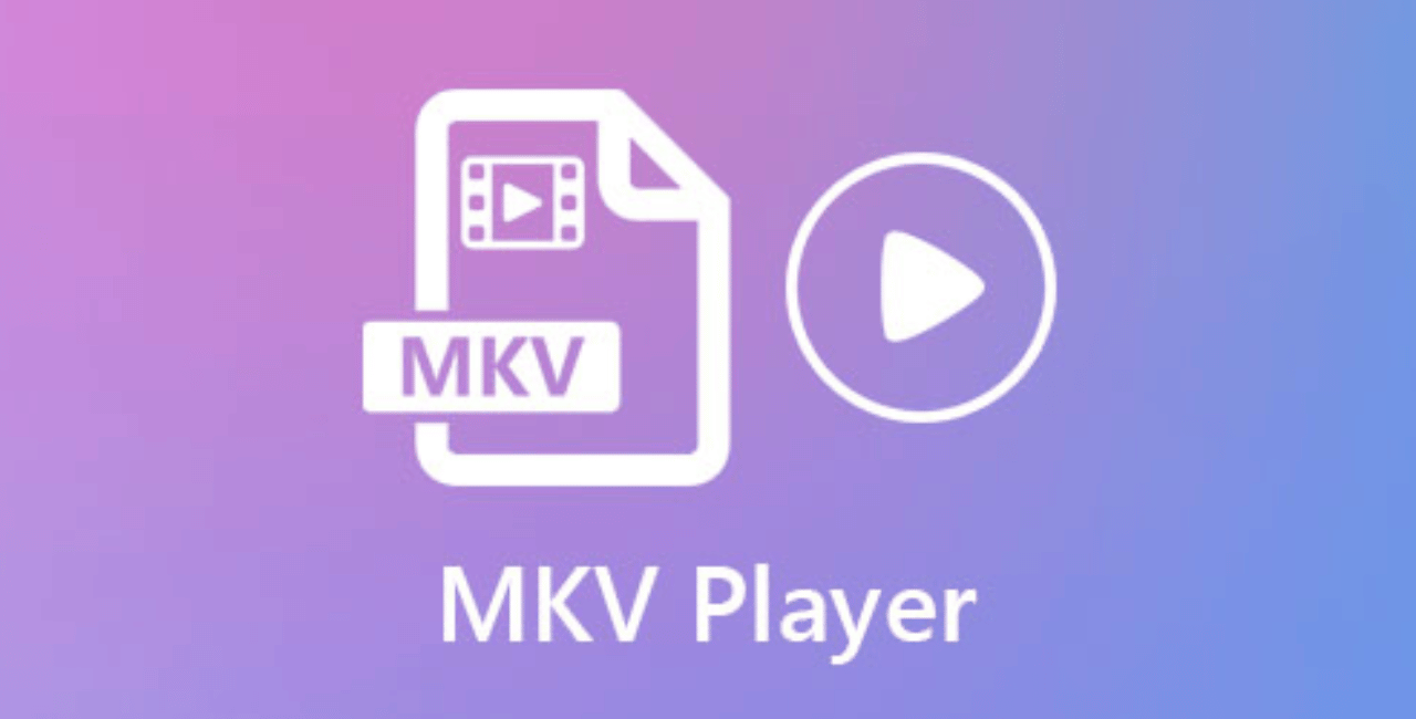 MKV Player - Trình phát video linh hoạt cho hệ điều hành Windows