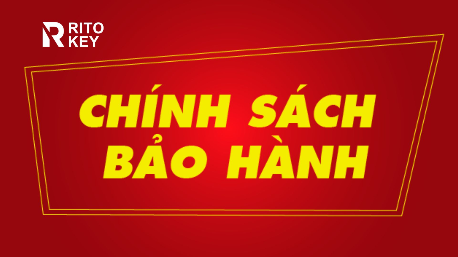 Chính Sách Bảo Hành Các Sản Phẩm Tiện Ích
